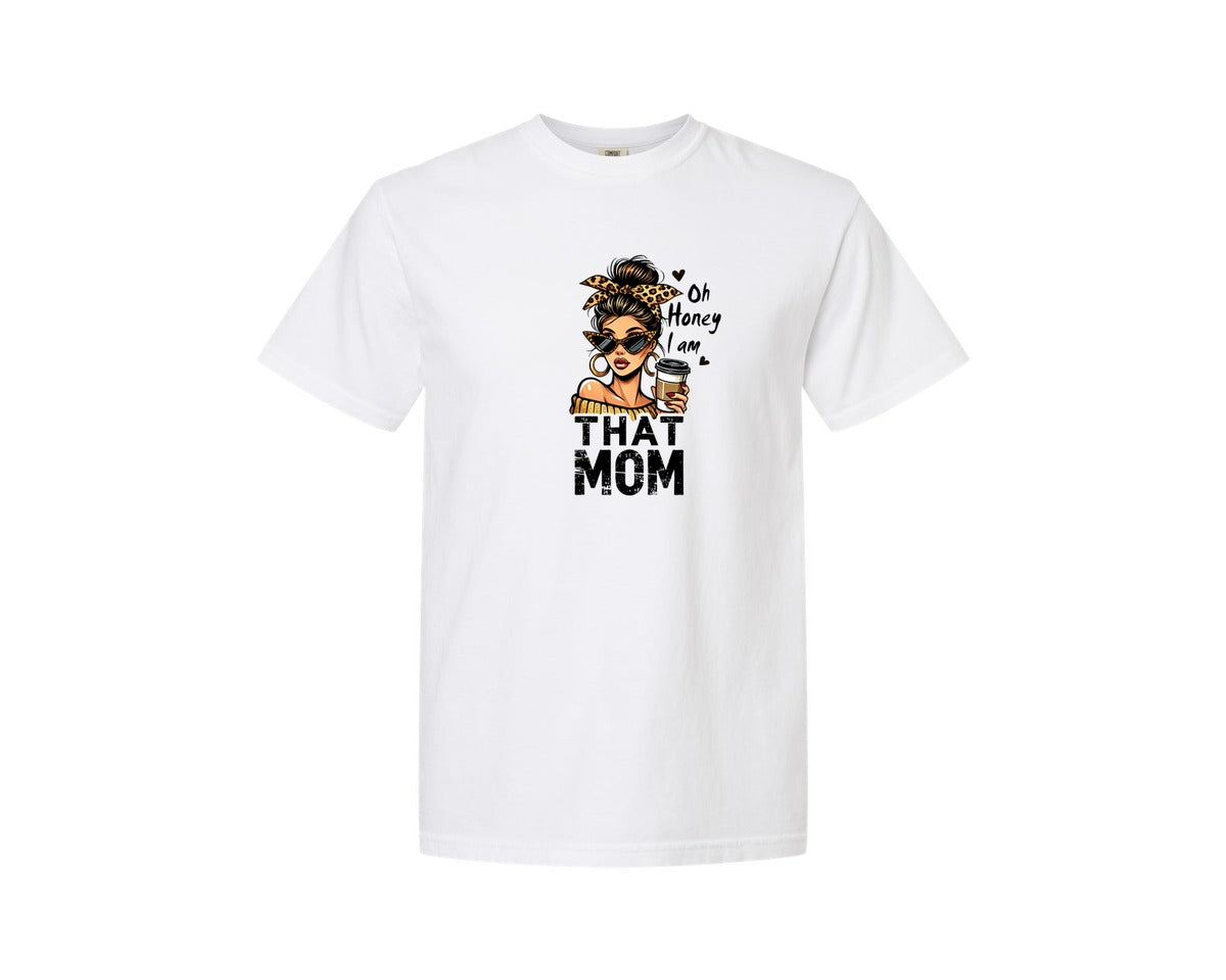 brand:Comfort Colors|color:White|Oh Honey I Am That Mom Mothers Day 5 Graphic T-Shirt