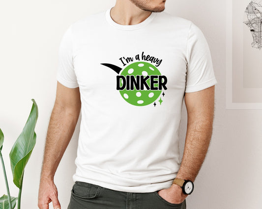 Im A Heavy Dinker Pickleball Graphic T-Shirt