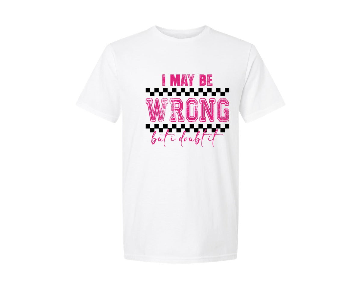brand:Generic|color:White|I May Be Wrong Snarky T Shirt Graphic T-Shirt