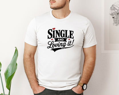 brand:Bella Canvas|color:White|Anti Valentine Single And Loving It Graphic T-Shirt