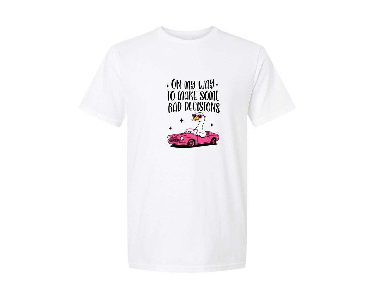 brand:Generic|color:White|On My Way Bad Decisions Funny Goose Graphic T-Shirt