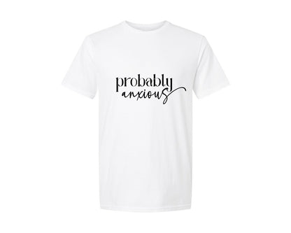brand:Generic|color:White|Probably Anxious Funny Mom Graphic T-Shirt