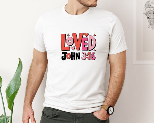 Loved John 316 Bible Valentine Graphic T-Shirt
