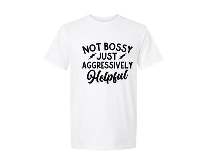 brand:Generic|color:White|Not Bossy Aggressively Helpful 7 Graphic T-Shirt