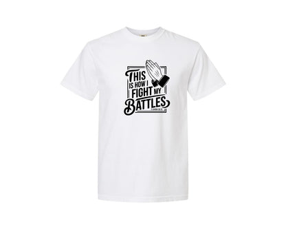 brand:Comfort Colors|color:White|This Is How I Fight My Battles 2 Chron 2 Graphic T-Shirt