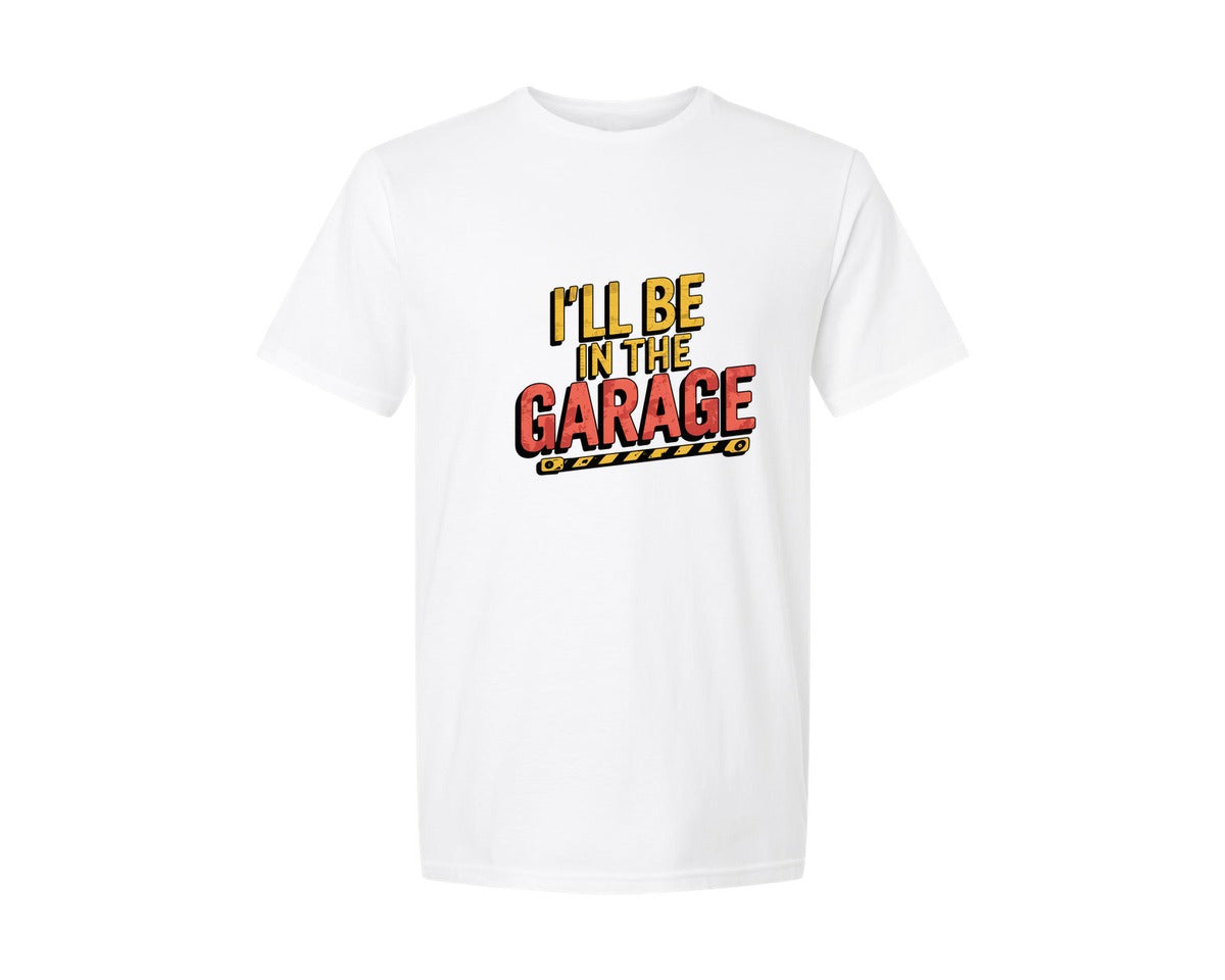 brand:Generic|color:White|Ill Be In The Garage Funny Quote Graphic T-Shirt