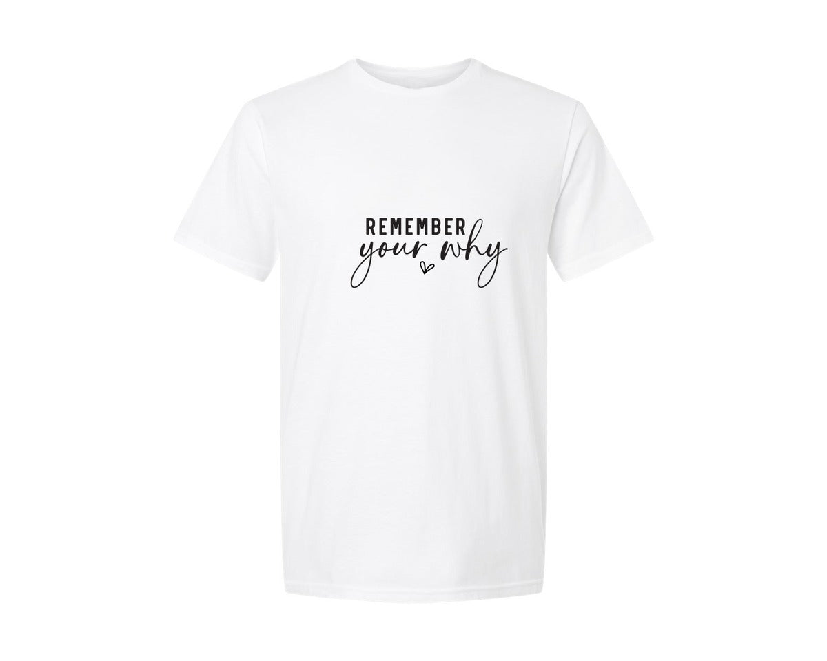 brand:Generic|color:White|Remember Your Why Inspirational 2 Graphic T-Shirt