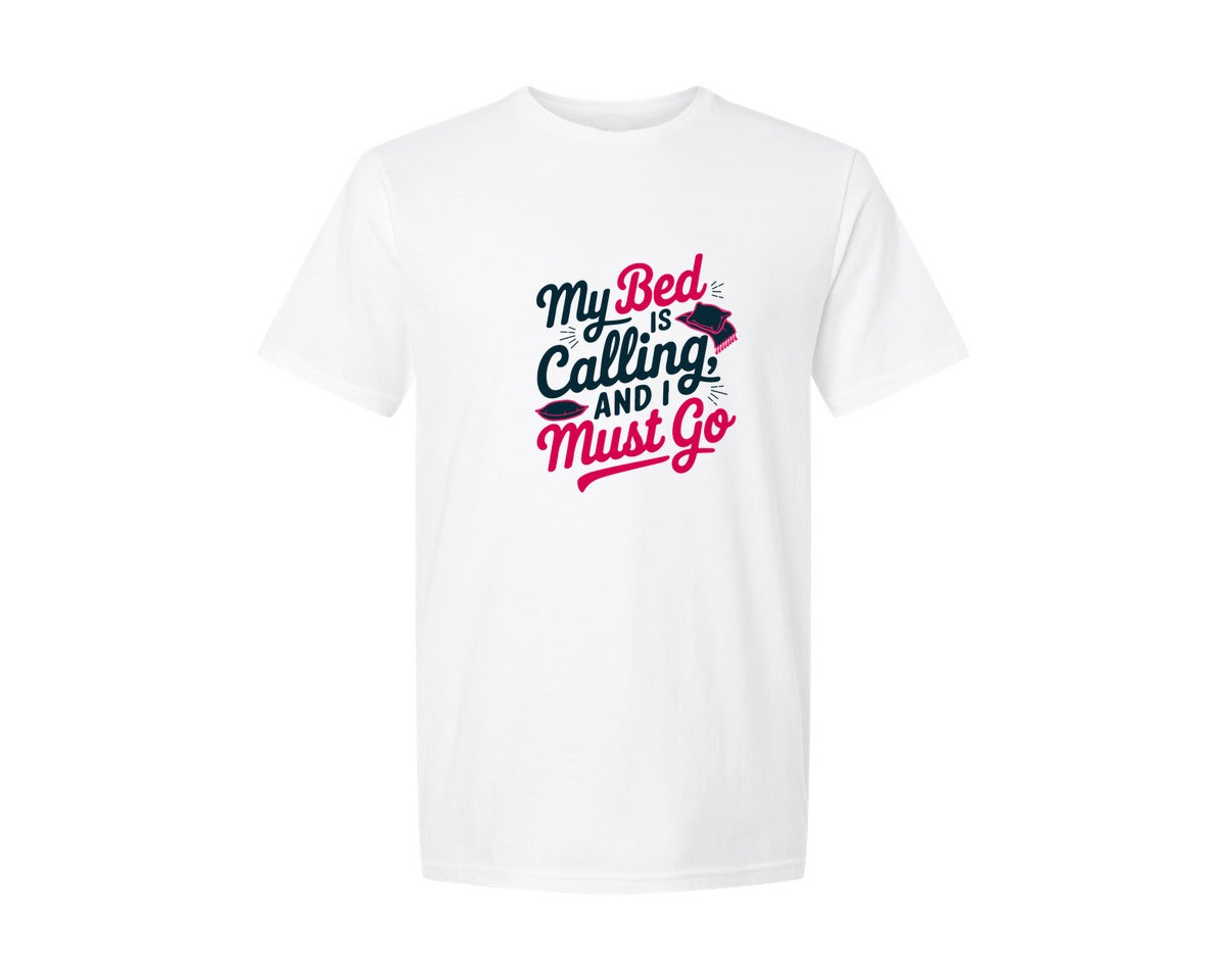 brand:Generic|color:White|My Bed Is Calling And I Must Go Funny Graphic T-Shirt