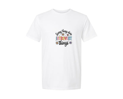 brand:Generic|color:White|Sorry Busy Doin Introvert Things 8 Graphic T-Shirt