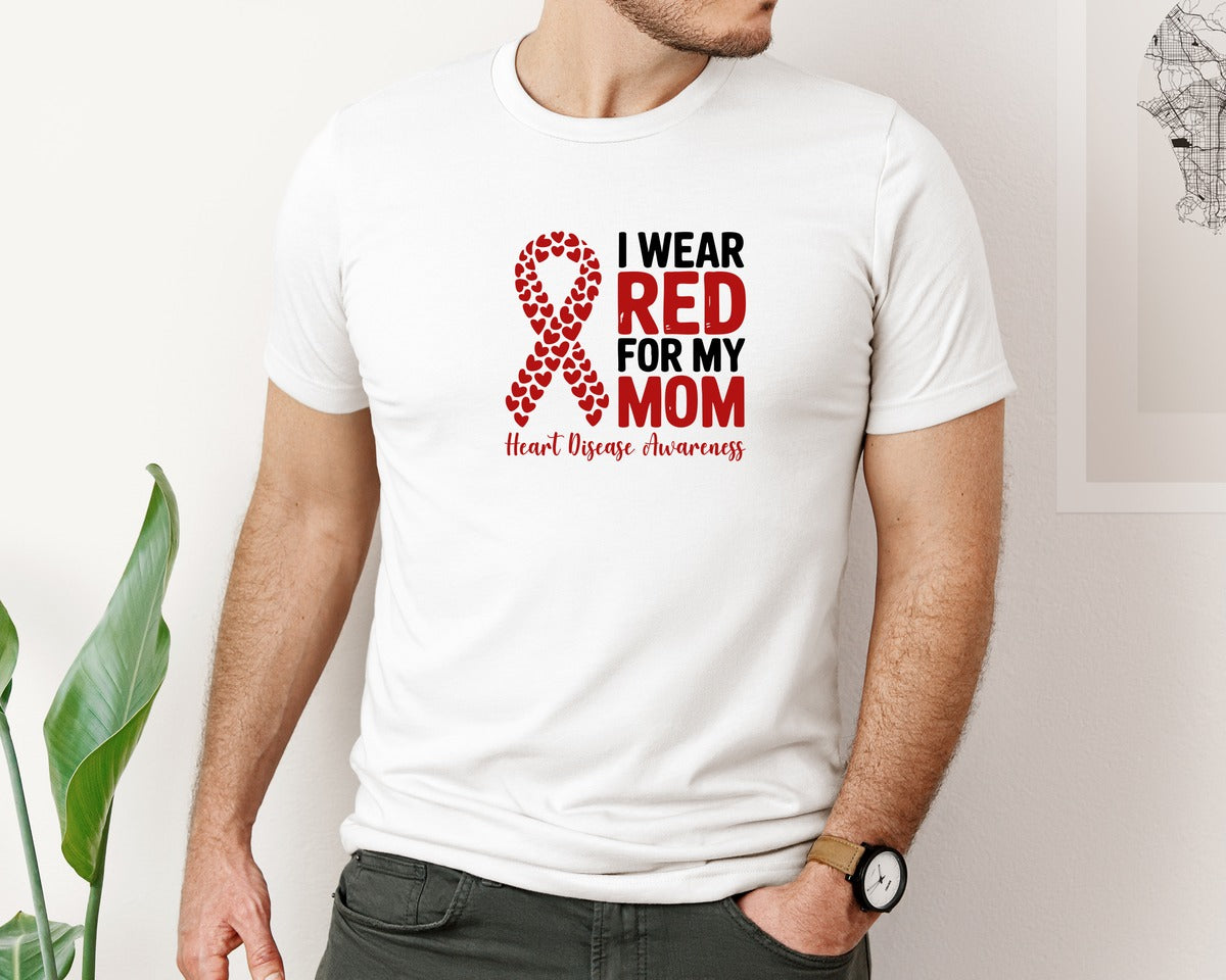 brand:Bella Canvas|color:White|I Wear Red For My Mom Awareness Graphic T-Shirt