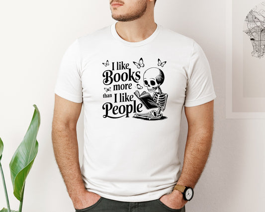 I Like Books More Than I Like People 3 Graphic T-Shirt