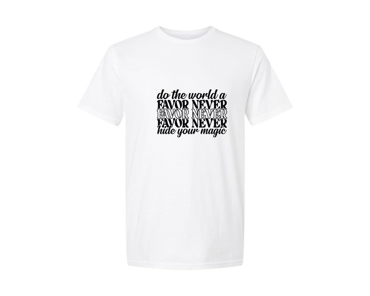 brand:Generic|color:White|Do The World A Favor Never Hide Your Mag 14 Graphic T-Shirt