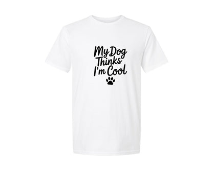 brand:Generic|color:White|My Dog Thinks Im Cool Ai Graphic T-Shirt