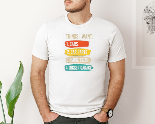 Things I Want Automotive Design Funny Graphic T-Shirt