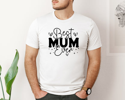 brand:Bella Canvas|color:White|Best Mum Ever Mothers Day Graphic T-Shirt