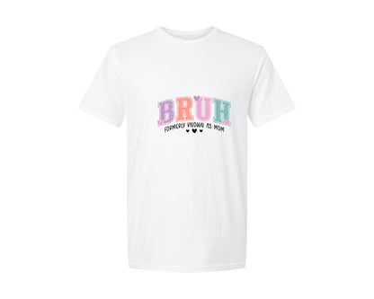 brand:Generic|color:White|Bruh Formerly Known As Mom Mom Life Graphic T-Shirt