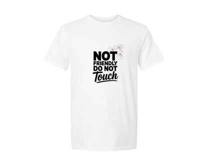 brand:Generic|color:White|Not Friendly Do Not Touch Humor Design Graphic T-Shirt