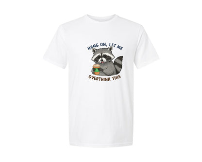 brand:Generic|color:White|Hang On Let Me Overthink This Raccoon 3 Graphic T-Shirt