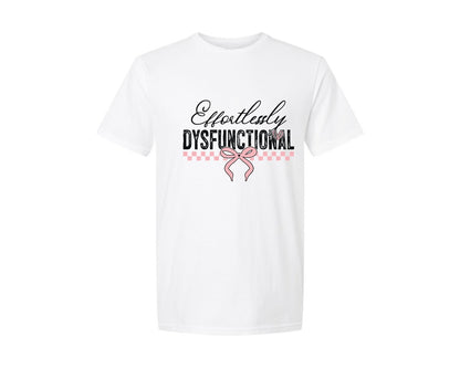 brand:Generic|color:White|Effortlessly Dysfunctional Snarky 2 Graphic T-Shirt