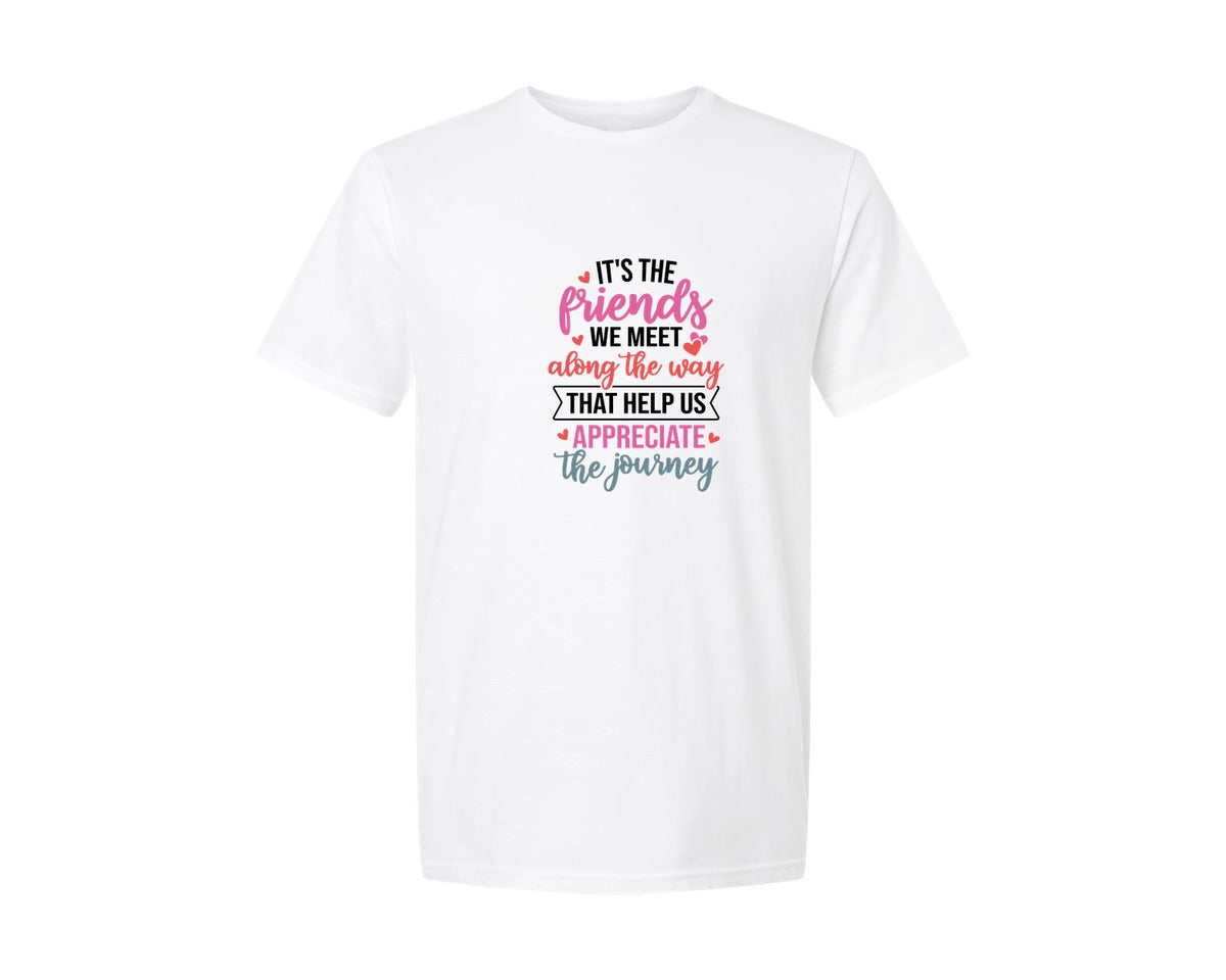 brand:Generic|color:White|Its The Friends We Meet Along The Way 4 Graphic T-Shirt