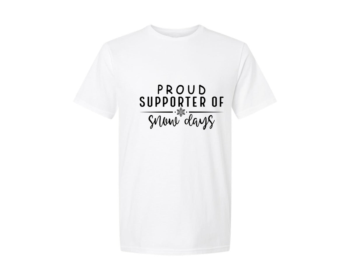 brand:Generic|color:White|Proud Supporter Of Snow Days Graphic T-Shirt