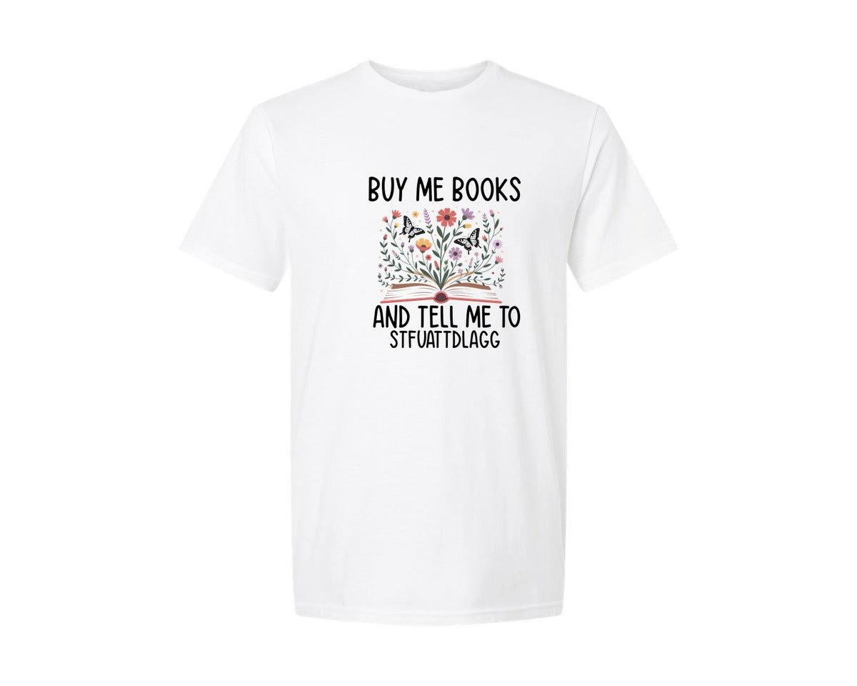brand:Generic|color:White|Buy Me Books And Tell Me To Stfuattdlagg 7 Graphic T-Shirt