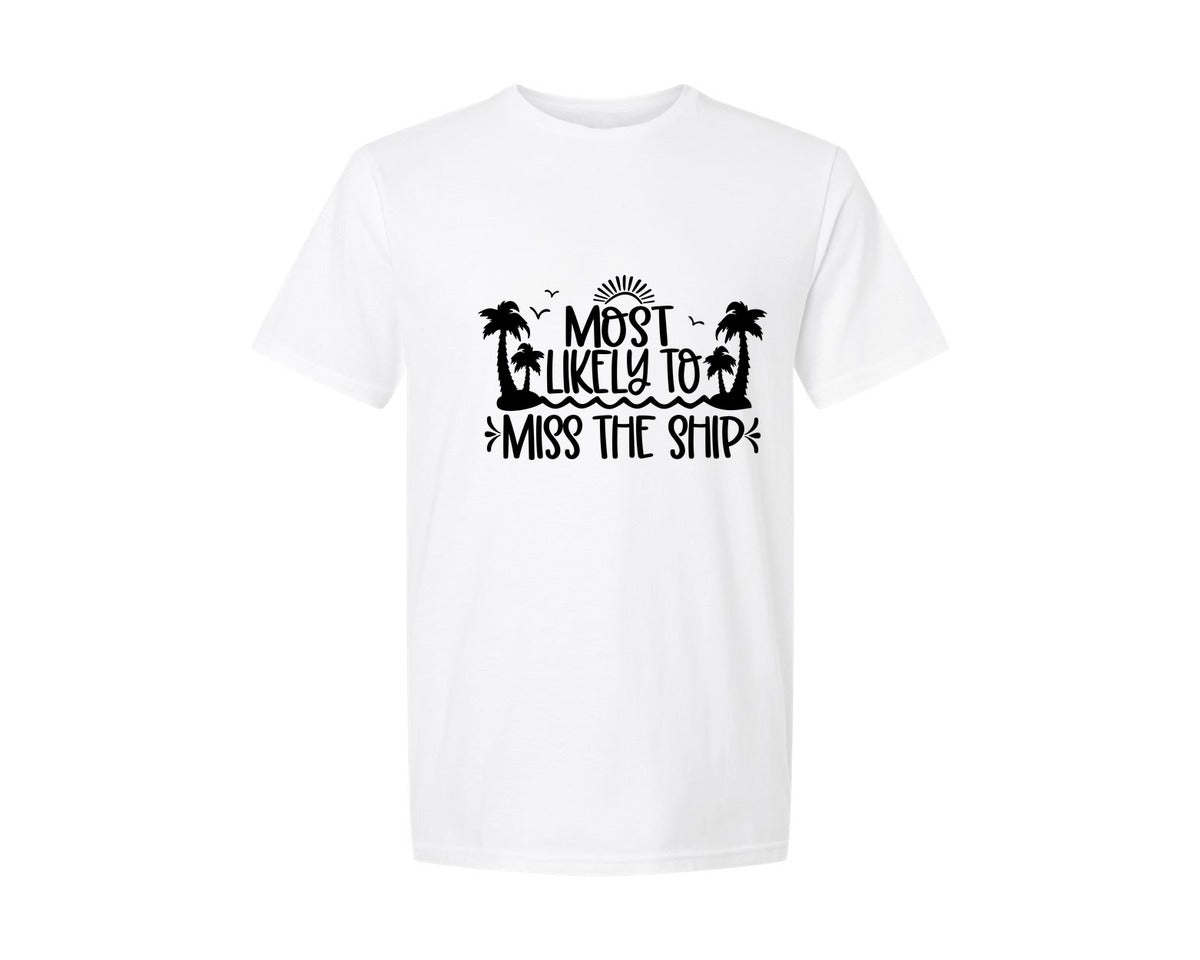 brand:Generic|color:White|Most Likely To Miss The Ship Cruise Graphic T-Shirt