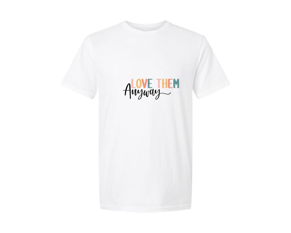 brand:Generic|color:White|Love Them Anyway Sleeve Design 6 Graphic T-Shirt