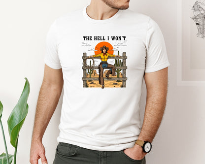 brand:Bella Canvas|color:White|The Hell I Wont Cowgirl Western 3 Graphic T-Shirt