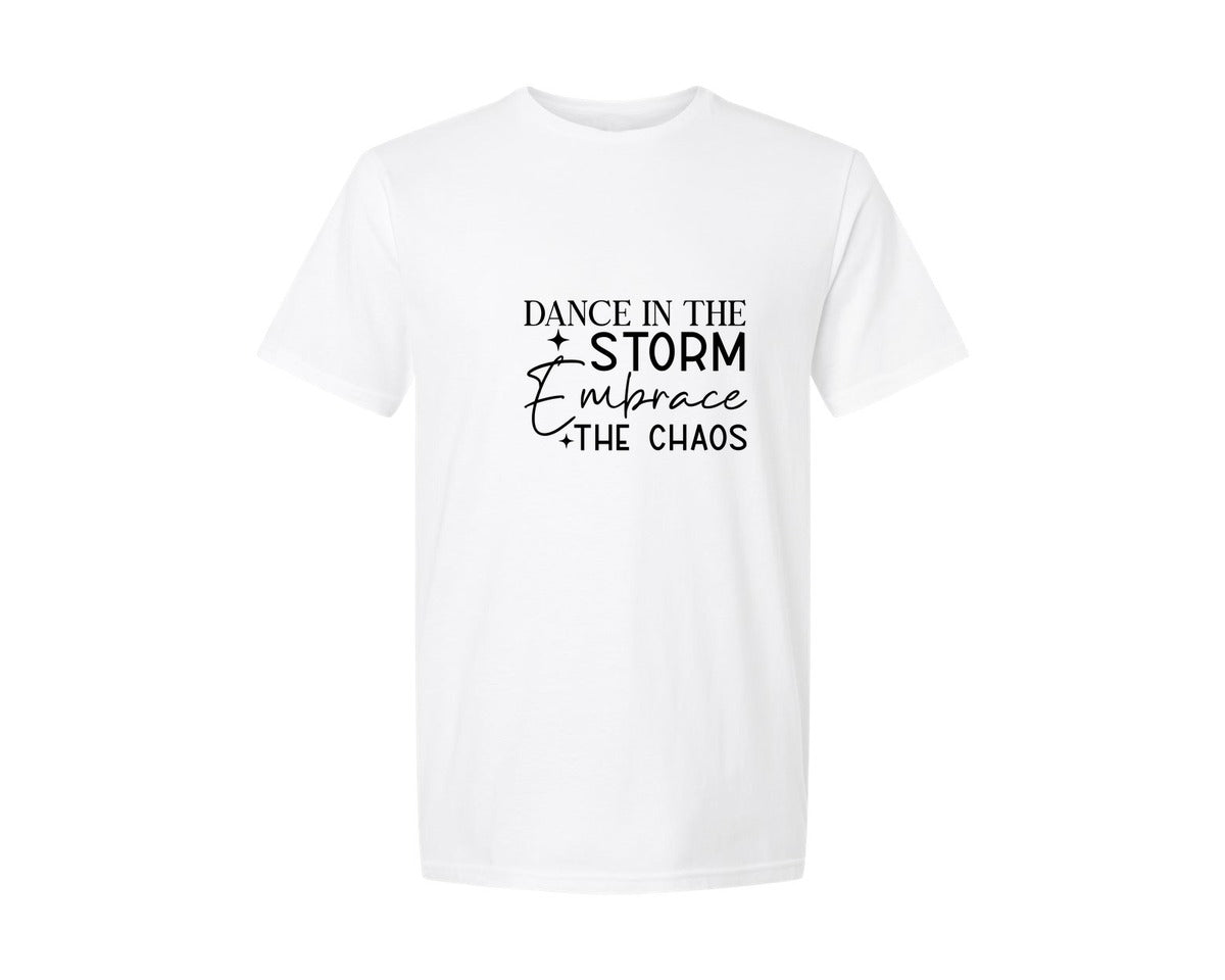 brand:Generic|color:White|Dance In The Storm Embrace The Chaos Graphic T-Shirt