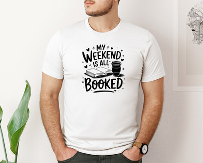 brand:Bella Canvas|color:White|My Weekend Is All Booked T Shirt Design 4 Graphic T-Shirt