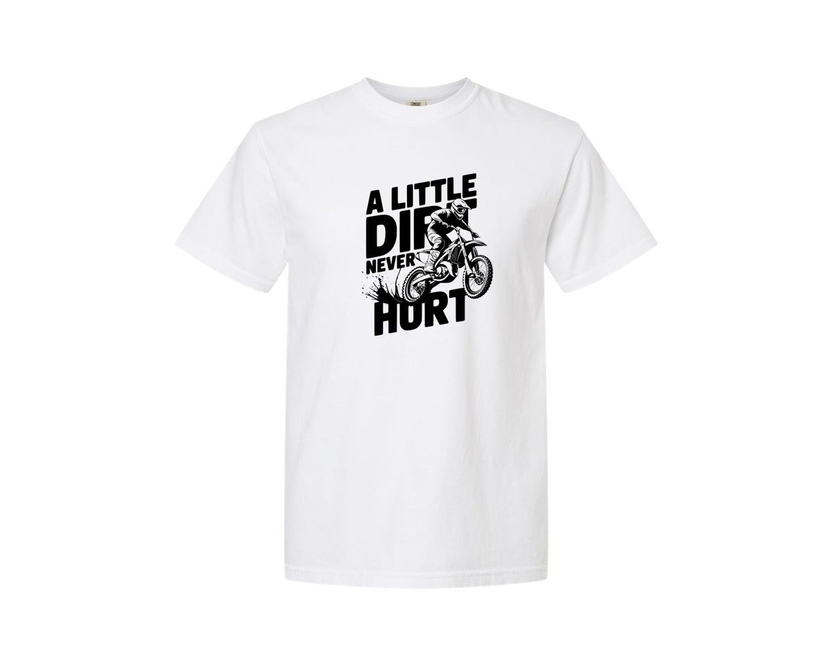 brand:Comfort Colors|color:White|A Little Dirt Never Hurt T Shirt Des Graphic T-Shirt