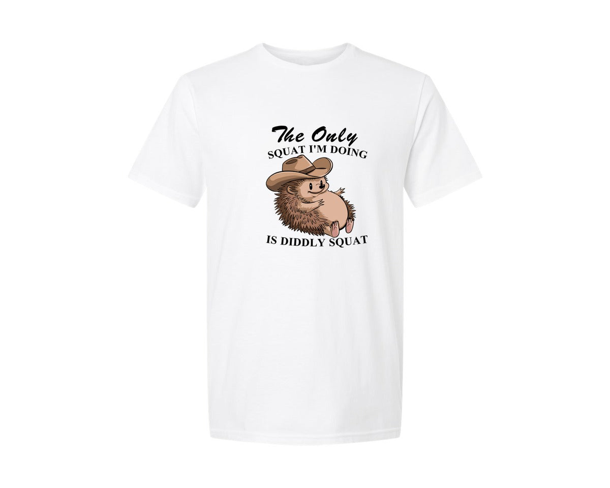 brand:Generic|color:White|The Only Squat Im Doing Is Diddly Squat 9 Graphic T-Shirt