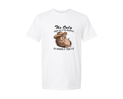 brand:Generic|color:White|The Only Squat Im Doing Is Diddly Squat 9 Graphic T-Shirt