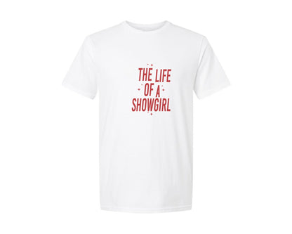 brand:Generic|color:White|Life Of A Showgirl Showgirl Graphic T-Shirt
