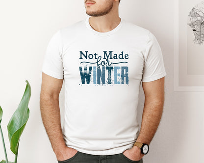 brand:Bella Canvas|color:White|Not Made For Winter Holiday Graphic T-Shirt
