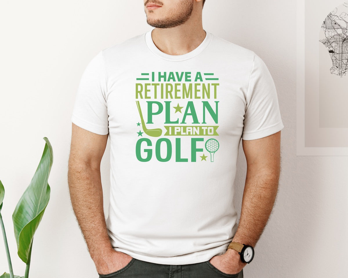 brand:Bella Canvas|color:White|I Have A Retirement Plan I Plan To Golf 14 Graphic T-Shirt