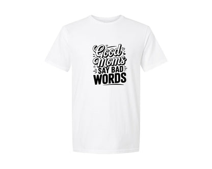 brand:Generic|color:White|Good Moms Say Bad Words 66 Graphic T-Shirt