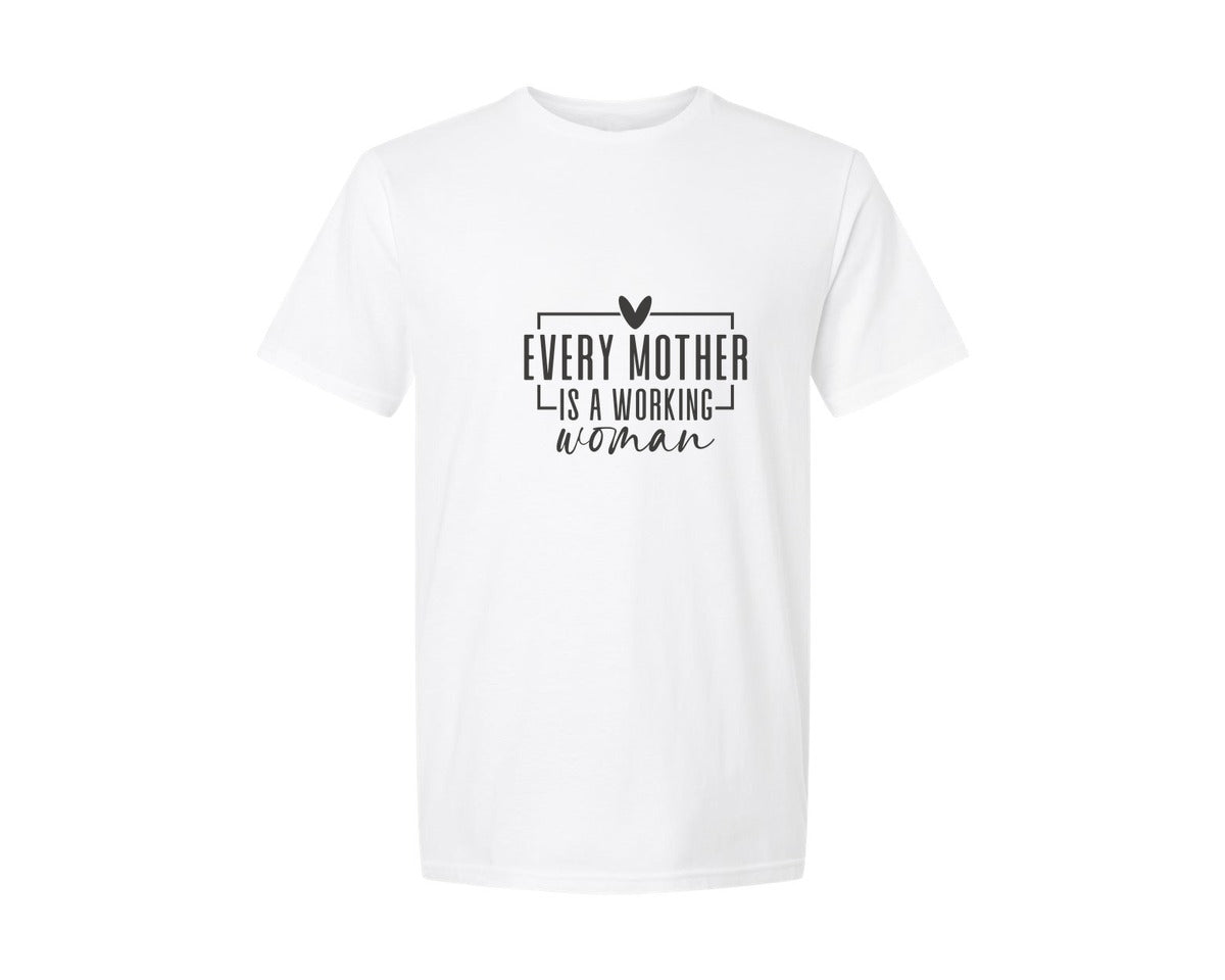 brand:Generic|color:White|Every Mother Is A Working Woman 2 Graphic T-Shirt