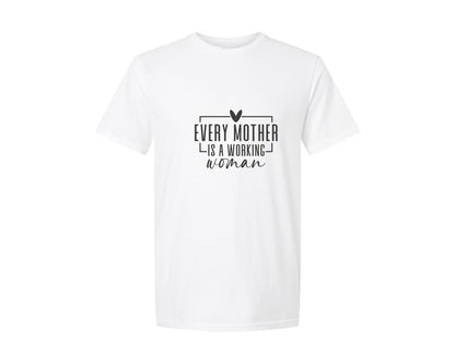 brand:Generic|color:White|Every Mother Is A Working Woman 2 Graphic T-Shirt