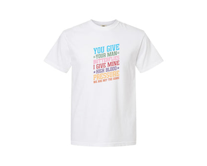 brand:Comfort Colors|color:White|You Give Your Man Butterflies I Give Min Graphic T-Shirt
