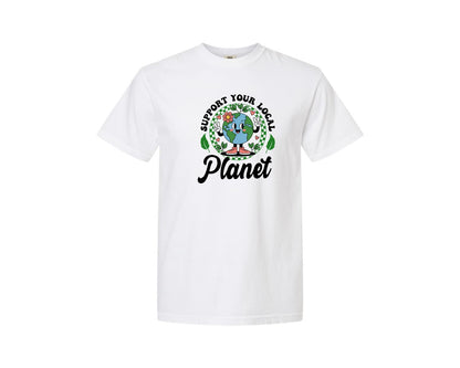 brand:Comfort Colors|color:White|Earth Day Support Your Local Planet 2 Graphic T-Shirt