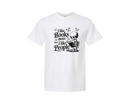 brand:Comfort Colors|color:White|I Like Books More Than I Like People 3 Graphic T-Shirt