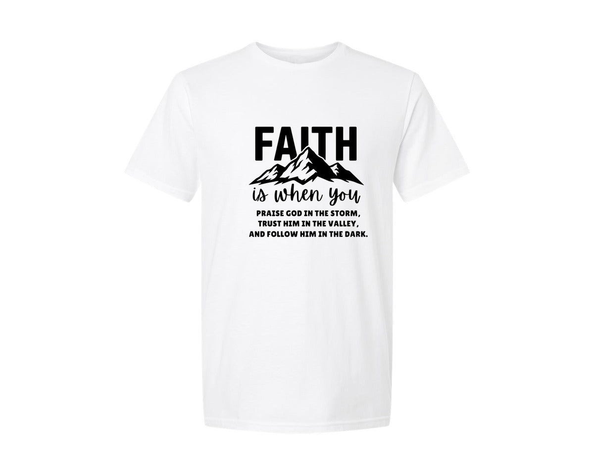 brand:Generic|color:White|Faith Is When You Praise God Graphic T-Shirt