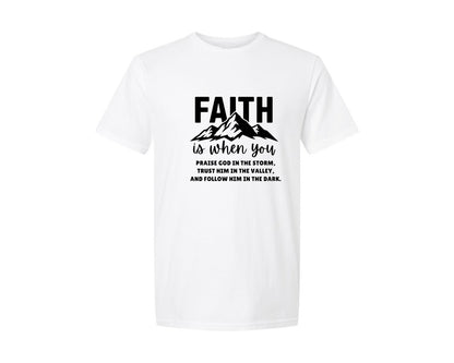 brand:Generic|color:White|Faith Is When You Praise God Graphic T-Shirt
