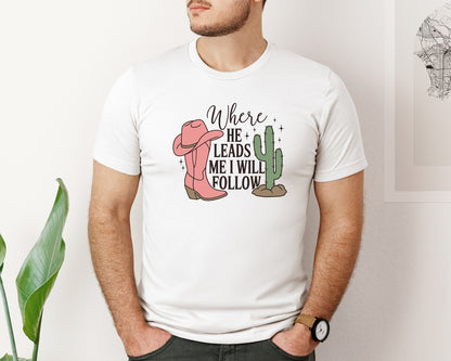 brand:Bella Canvas|color:White|Where He Leads Me I Will Follow Graphic T-Shirt