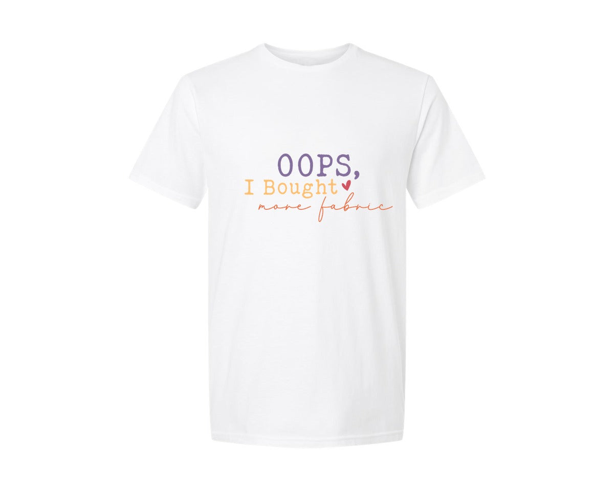 brand:Generic|color:White|Oops I Bought More Fabric Sewing Shirt Graphic T-Shirt