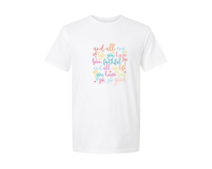 brand:Generic|color:White|And All My Life You Have Been Faithful 5 Graphic T-Shirt