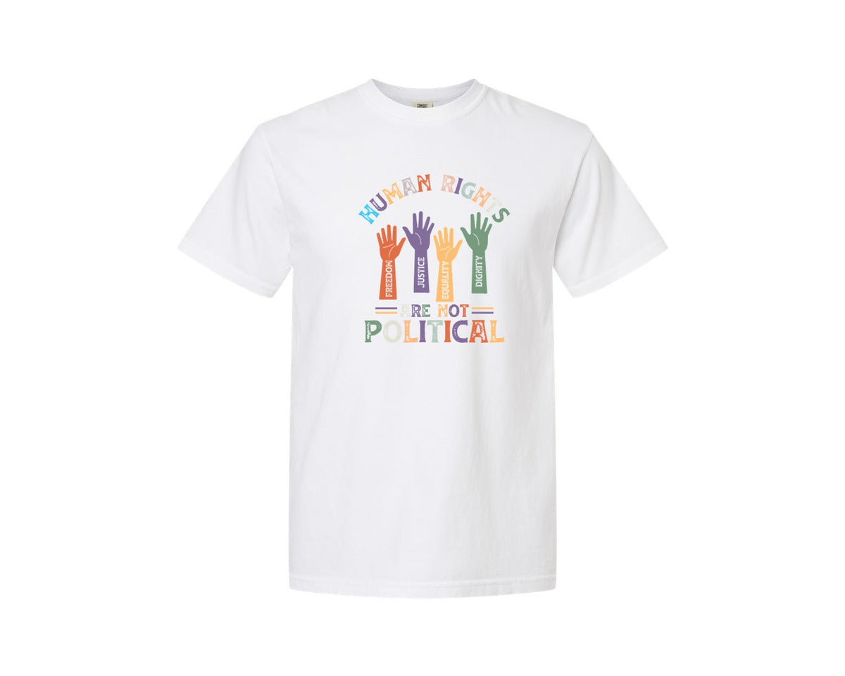 brand:Comfort Colors|color:White|Human Rights Are Not Political 2 Graphic T-Shirt