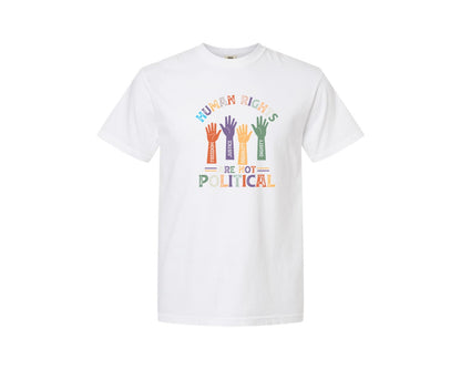 brand:Comfort Colors|color:White|Human Rights Are Not Political 2 Graphic T-Shirt